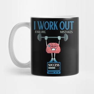 I Work Out Growth Mindset - Positive Thinking Teacher Mug